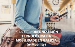 Plan de modernización tecnológica de la movilidad en Galicia (e-Mobility)