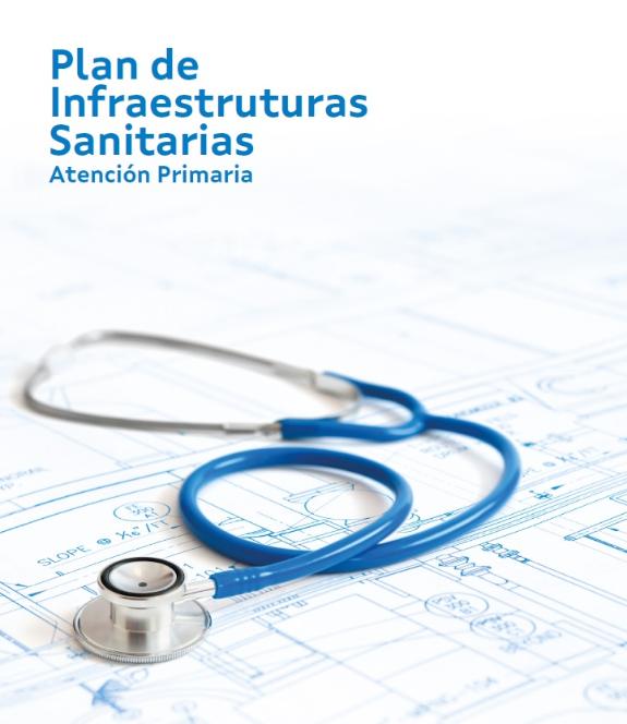 Plan de Infraestructuras Sanitarias de Atención Primaria