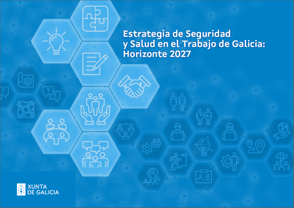 Estrategia de Seguridad y Salud en el Trabajo de Galicia: Horizonte 2027