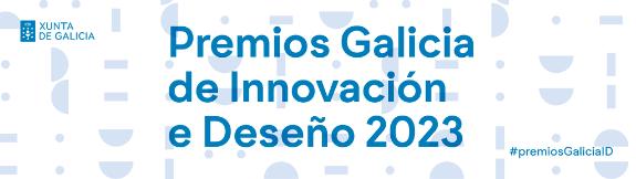 Imaxe da nova:Continúa aberta a convocatoria da Xunta dos IV Premios Galicia de Innovación e Deseño